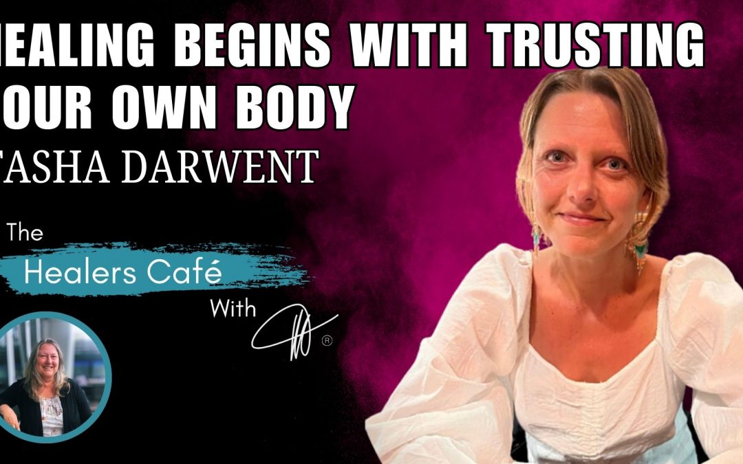 Resilient Grace: Tasha’s Journey from Addiction and Dis-ease to Healing with Tasha Darwent on The Healers Café hosted by Manon Bolliger